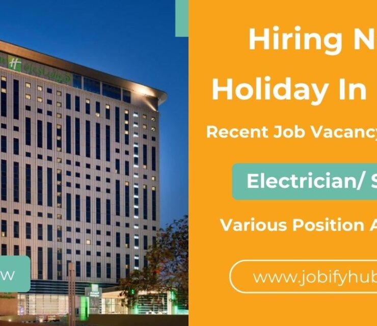 Electrician | Sales | Manager | Job Vacancy At Holiday Inn & Suites | Dubai