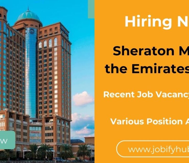 Hospitality Sector Job In Dubai | Recent Job Vacancy In Sheraton Hotel