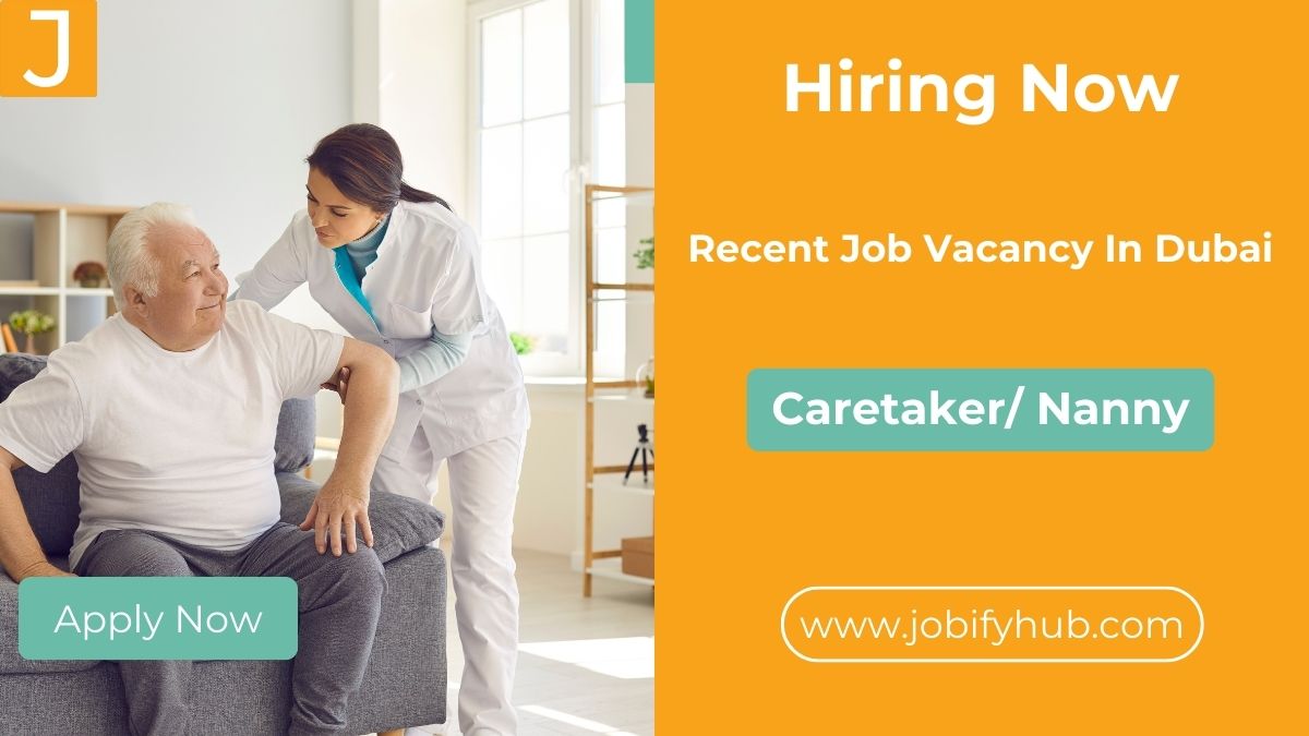 Caretaker Jobs in Dubai For Ladies | Nanny Jobs In Dubai