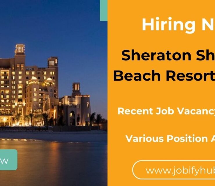 Recent job Vacancy At Sheraton Sharjah Beach Resort & Spa, Careers