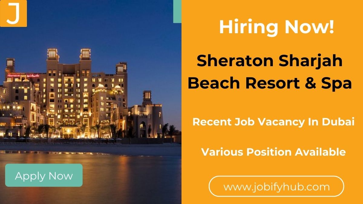 Recent job Vacancy At Sheraton Sharjah Beach Resort & Spa, Careers