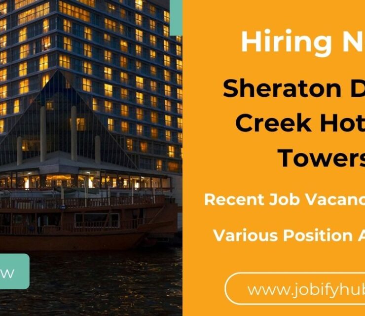 Recent Job Vacancy At Sheraton Dubai Creek Hotel & Towers, Careers