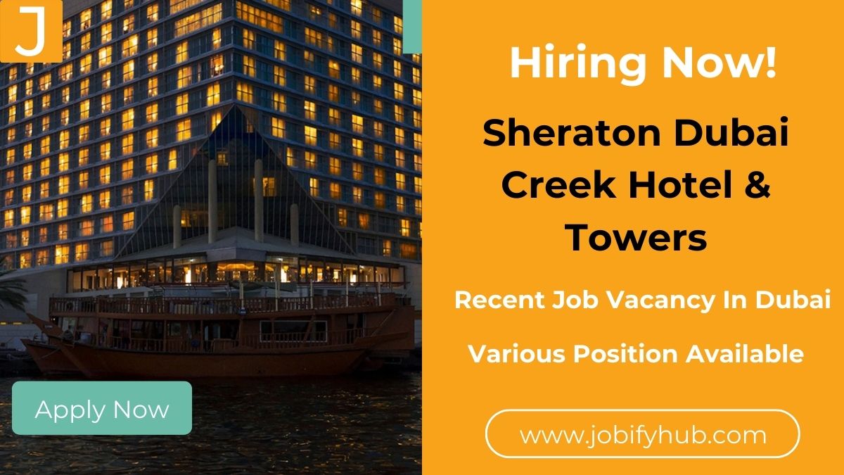 Recent Job Vacancy At Sheraton Dubai Creek Hotel & Towers, Careers